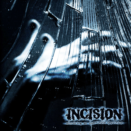 Incision - 'Mirroring An Indefinite Depiction'
