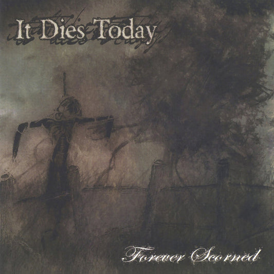 It Dies Today - 'Forever Scorned'