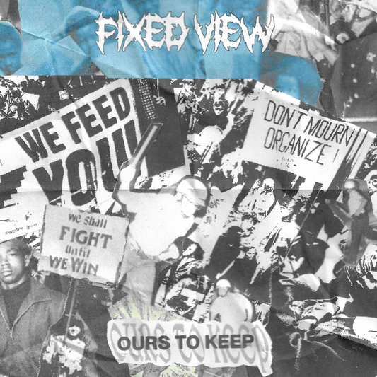 Fixed View - 'Ours to Keep' PRE-ORDER